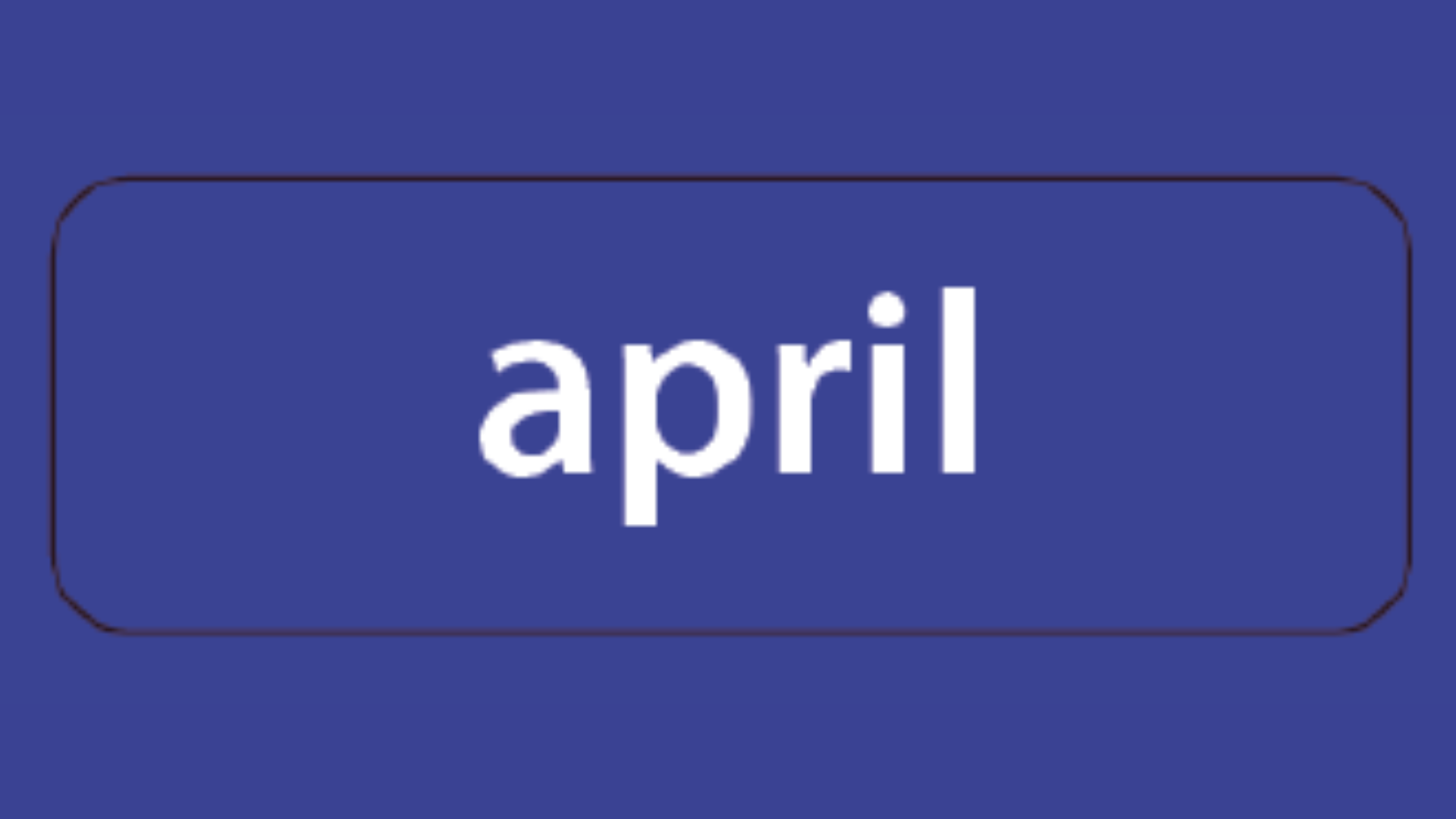 April